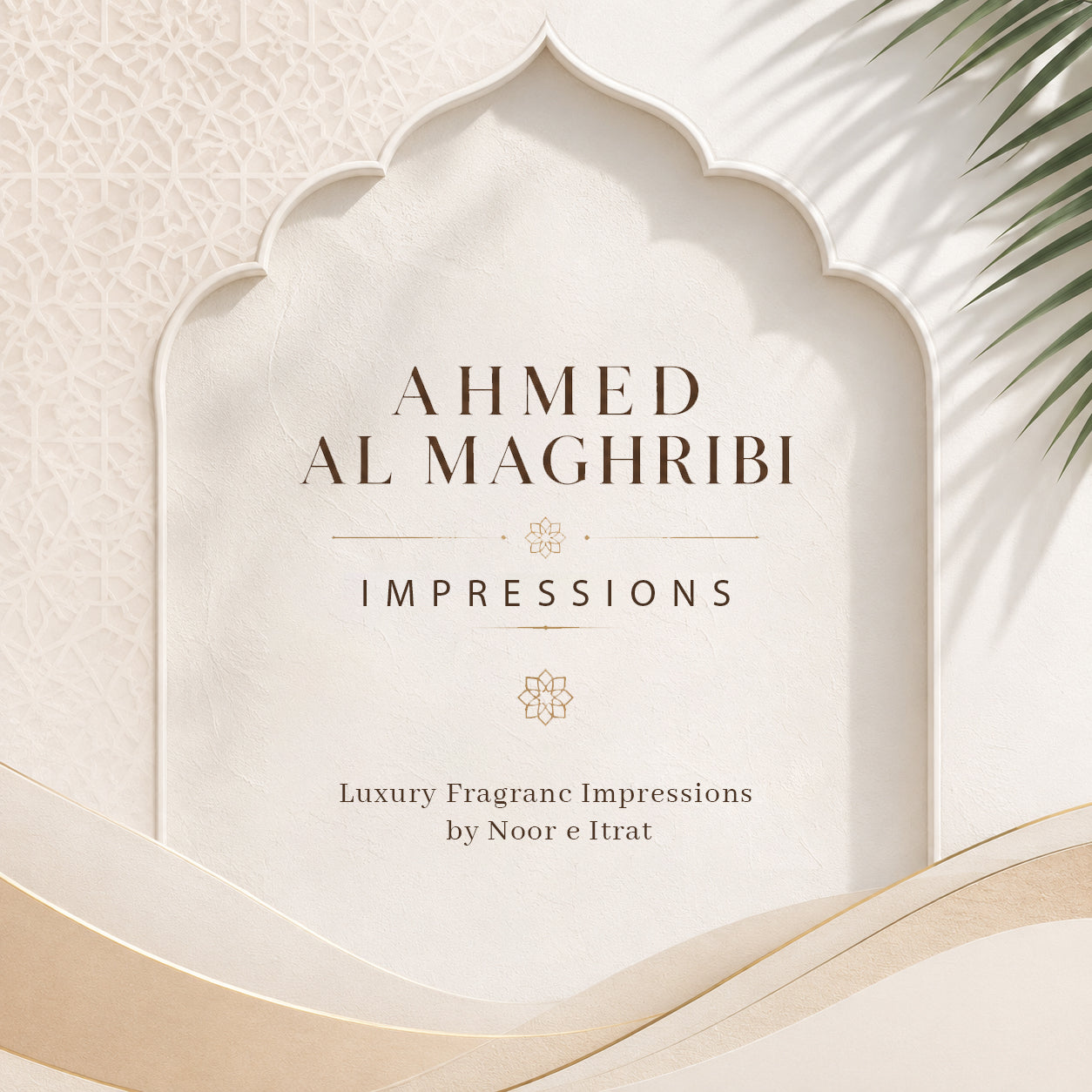 Ahmed Al Maghribi Impressions